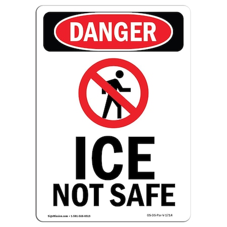 OSHA Danger Sign, Ice Not Safe, 18in X 12in Aluminum